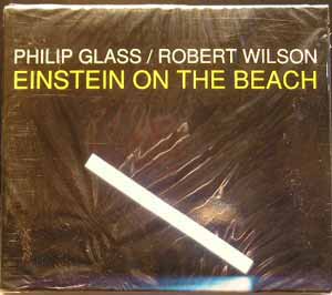 Philip Glass / Robert Wilson - Einstein On The Beach