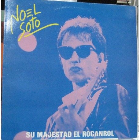 Noel Soto - Su Majestad El Rocanrol