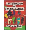 Diccionario De Jazz Latino - Nat  Chediak