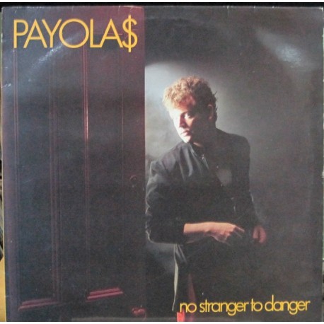 Payolas - No Stranger To Danger.