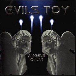 Evils Toy - Angels Only!