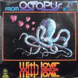 Octopus - From Octopus With Love.