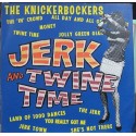 Knickerbockers, The - Jerk And Twine Time.