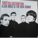 Tokio Sex Destruction - Black Noise Is The New Sound!