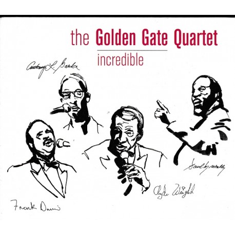 Golden Gate Quartet - Incredible 