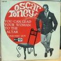 Oscar Toney,Jr - You Can Lead Your Woman To The Altar.