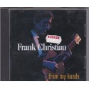 Frank Christian - From My Hands