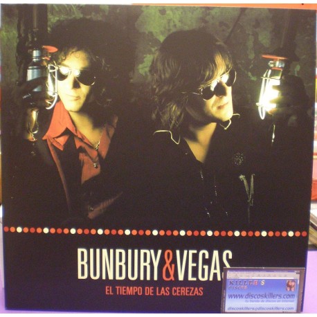 Bunbury & Vegas - El Tiempo de las Cerezas