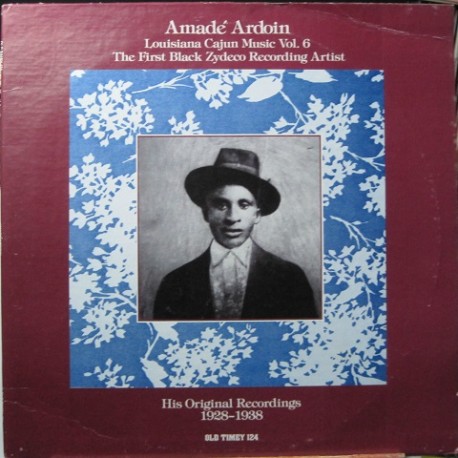 Amadé Ardoin - His Original Recordings.