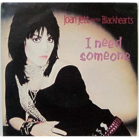 Joan Jett and The Blackhearts - I Need Someone.