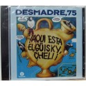 Desmadre,75 - ! Aqui Está El Guisky Cheli ¡