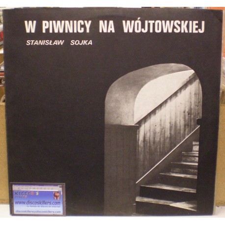 Stanisław Sojka - W Piwnicy Na Wójtowskiej