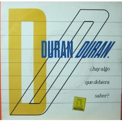Duran Duran - ¿Hay Algo Que Debiera Saber?