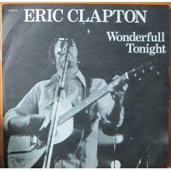 Eric Clapton - Wonderfull Tonight.