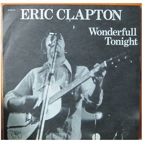 Eric Clapton - Wonderfull Tonight.