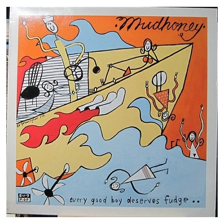 Mudhoney - Every Good Boy Deserves Fudge..