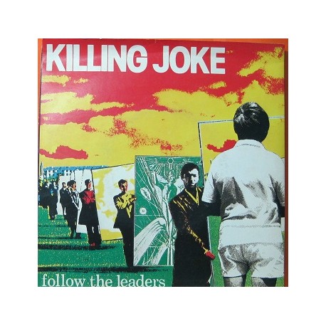 Killing Joke - Follow The Leaders.