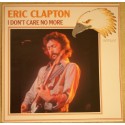 Eric Clapton ‎– I Don't Care No More