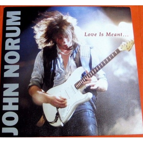 John Norum - Love Is Meant...(To Forever)