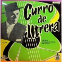 Curro De Utrera - Vol III Siguiriyas. Single 7"