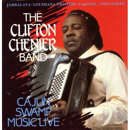 The Clifton Chenier Band ‎– Cajun Swamp Music Live