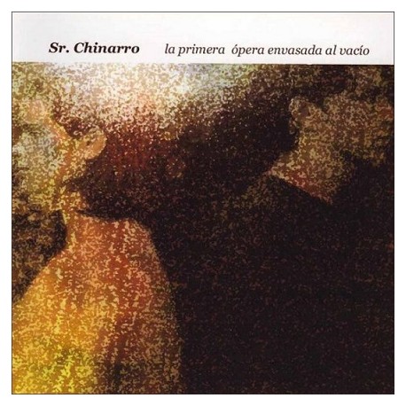 Sr. Chinarro ‎– La Primera Ópera Envasada Al Vacío