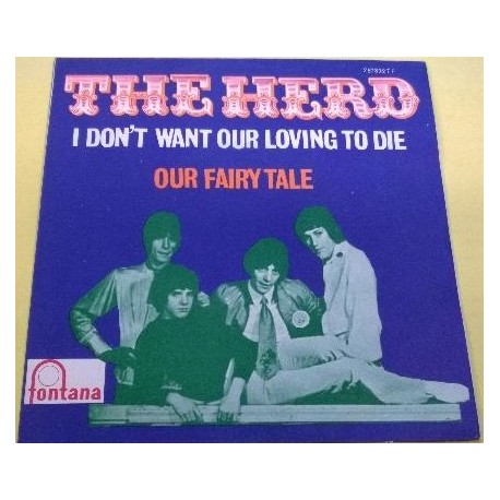 The Herd ‎– I Don't Want Our Loving To Die