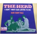 The Herd ‎– I Don't Want Our Loving To Die