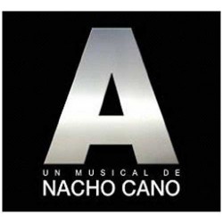 Nacho Cano - A - Un Musical De Nacho Cano