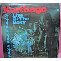 Karthago ‎– Live At The Roxy