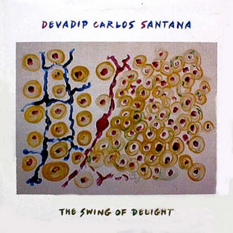 Devadip Carlos Santana ‎– The Swing Of Delight.