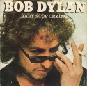 Bob Dylan ‎– Baby Stop Crying