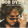 Bob Dylan ‎– Baby Stop Crying