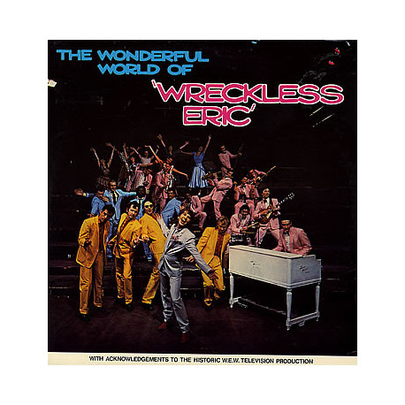 The Wonderful World Of Wreckless Eric