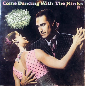 COME DANCING WITH THE KINKS