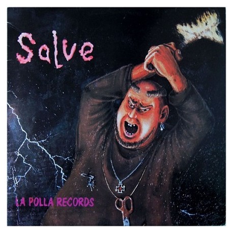 La Polla Records ‎– Salve + Y Ahora Que