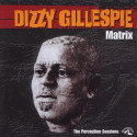 Dizzy Gillespie ‎– Matrix (The Perception Sessions)
