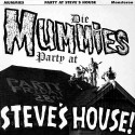 The Mummies ‎– Party At Steve's House