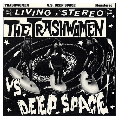 The Trashwomen ‎– The Trashwomen Vs. Deep Space.