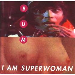 Bum ‎– I Am Superwoman