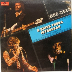Bee Gees ‎– A Quien Pueda Interesar 