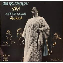 Om Kalsoum -  Alf Leila Wa Leila
