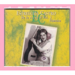 Estrellita Castro - De la A a la Z Vol,3 - Flamenco