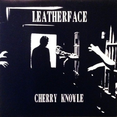 Leatherface – Cherry Knowle