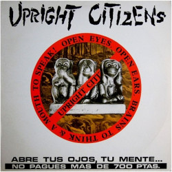 Upright Citizens – Open Eyes, Open Ears, Brains To Think & A Mouth To Speak!