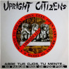 Upright Citizens &ndash; Open Eyes, Open Ears, Brains To Think & A Mouth To Speak!