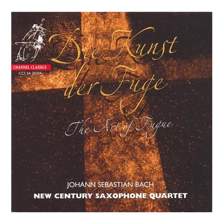Johann Sebastian Bach, New Century Saxophone Quartet – The Art Of Fugue
