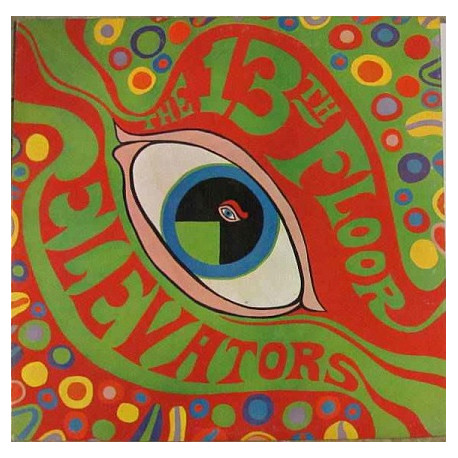 The 13th Floor Elevators - The Psychedelic Sounds Of
