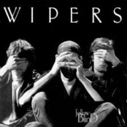 Wipers – Follow Blind