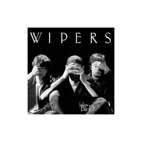 Wipers – Follow Blind